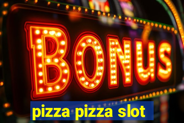 pizza pizza slot