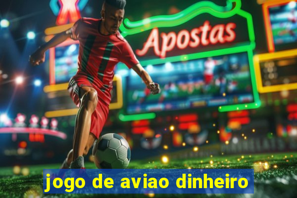 jogo de aviao dinheiro