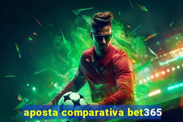 aposta comparativa bet365