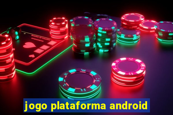 jogo plataforma android