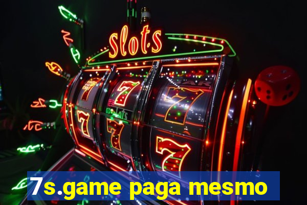 7s.game paga mesmo