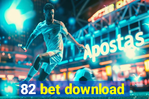 82 bet download