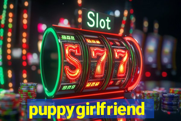 puppygirlfriend