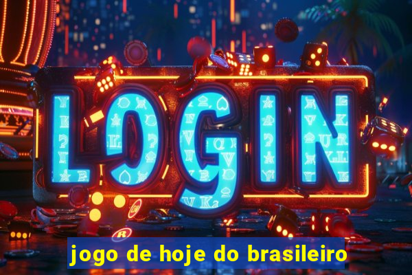 jogo de hoje do brasileiro