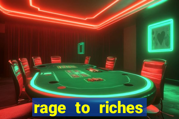 rage to riches slot online