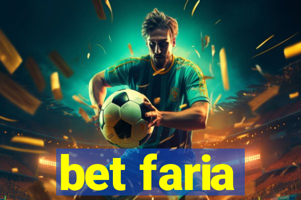 bet faria