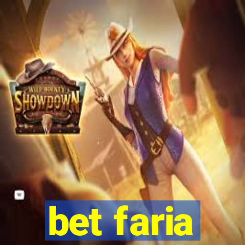 bet faria