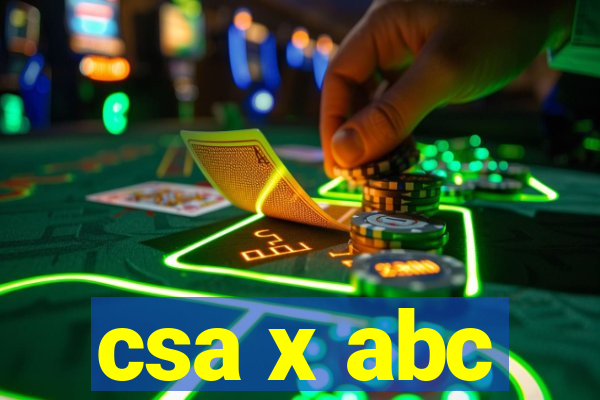 csa x abc