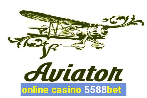 online casino 5588bet