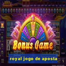 royal jogo de aposta