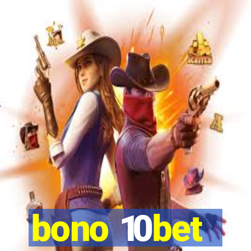 bono 10bet