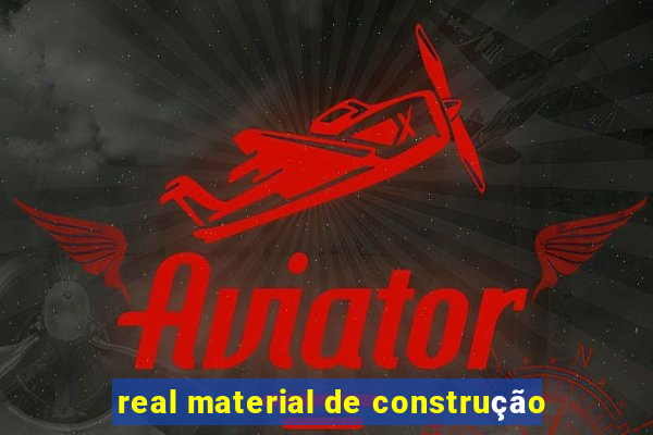 real material de construção