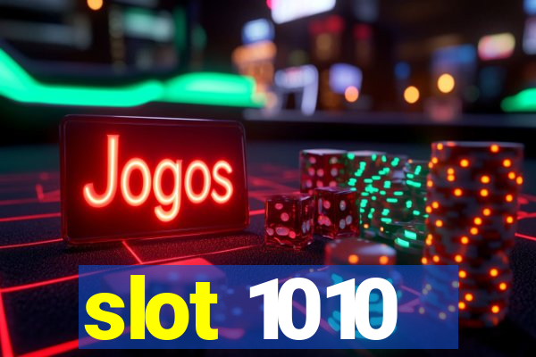 slot 1010