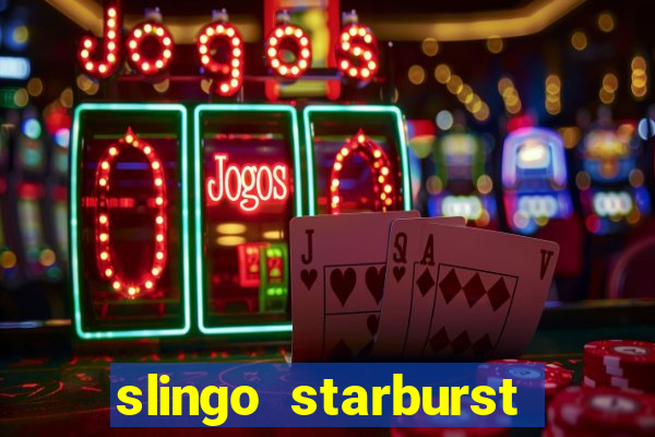 slingo starburst slot game