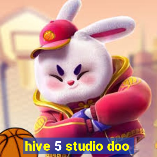 hive 5 studio doo