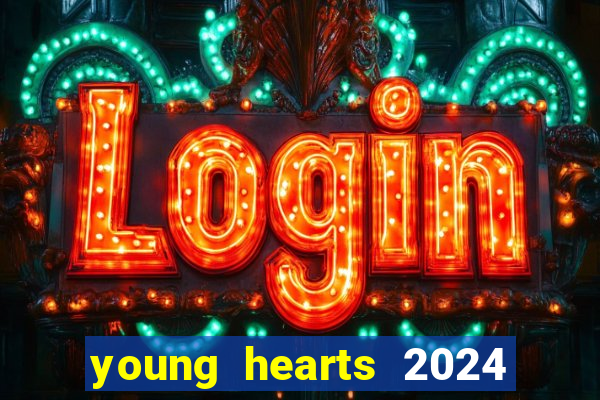 young hearts 2024 online legendado