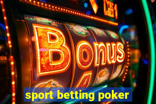 sport betting poker