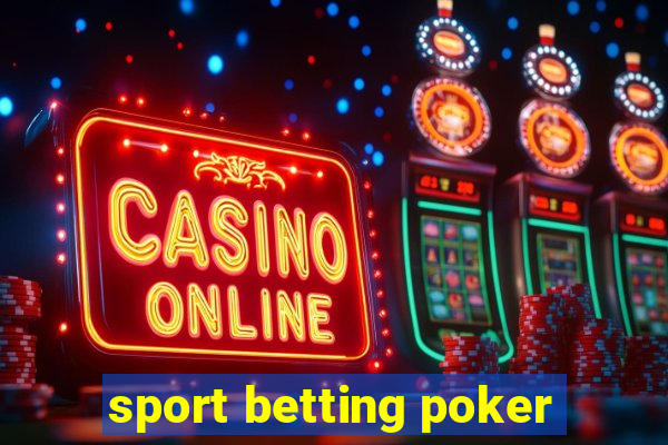 sport betting poker