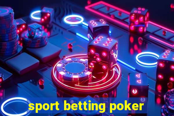 sport betting poker