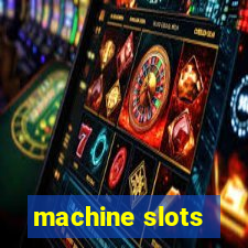 machine slots