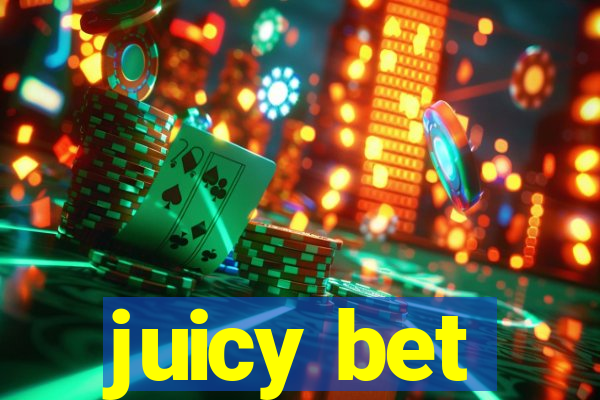 juicy bet