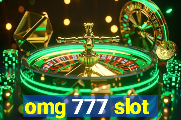 omg 777 slot