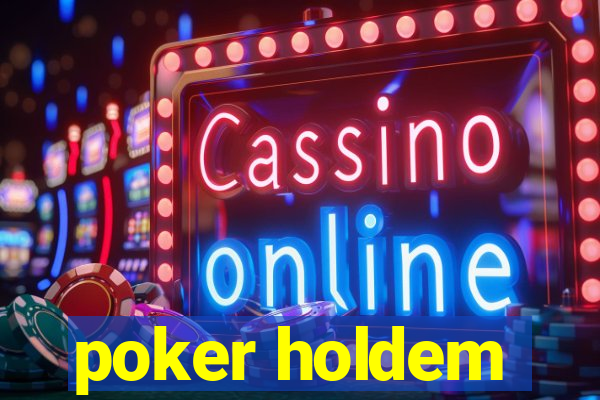 poker holdem