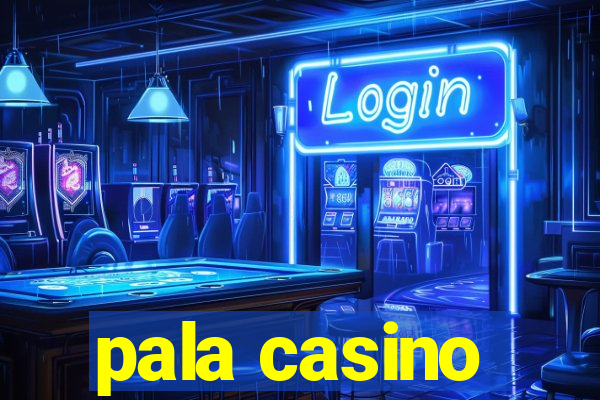 pala casino