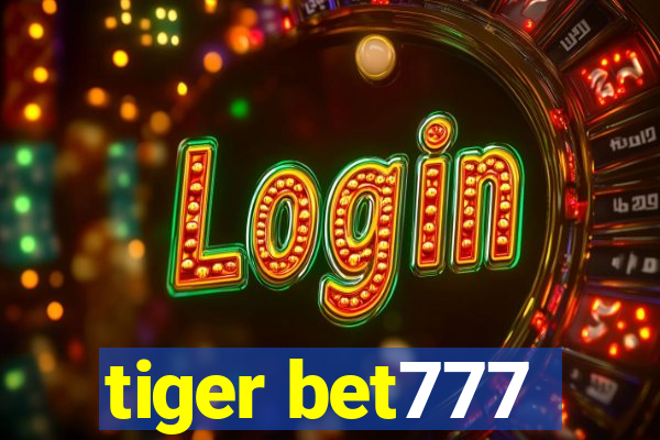 tiger bet777