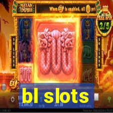 bl slots