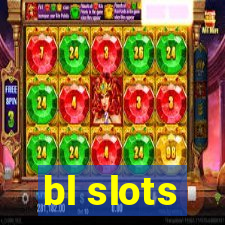 bl slots