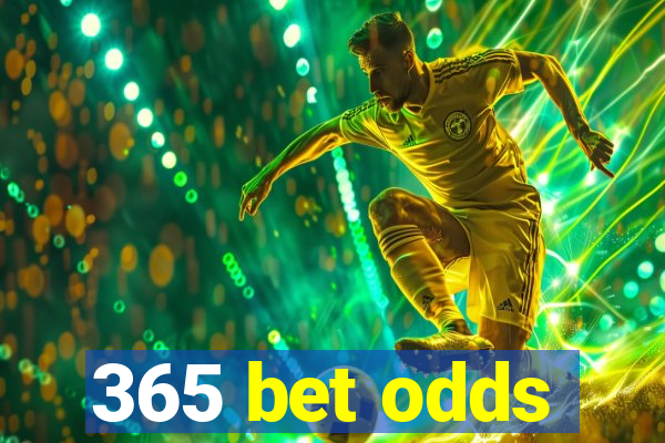 365 bet odds