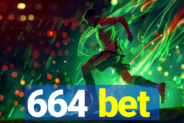 664 bet