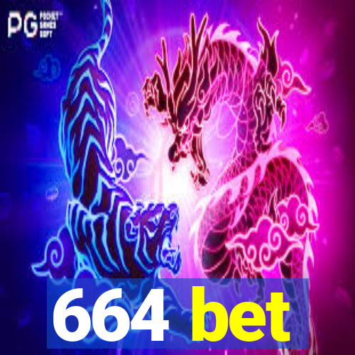 664 bet