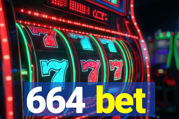 664 bet