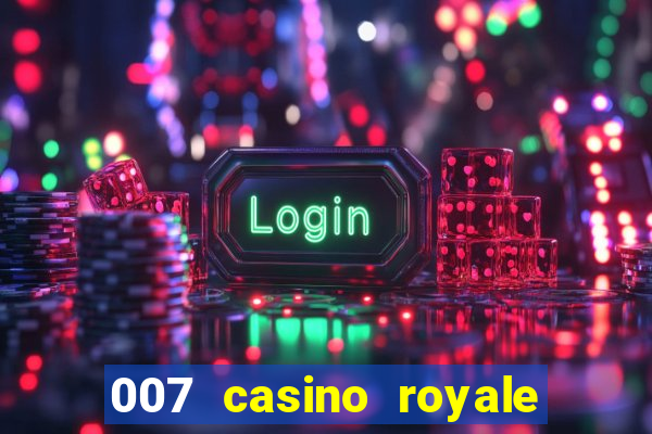 007 casino royale 2006 legenda