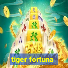 tiger fortuna