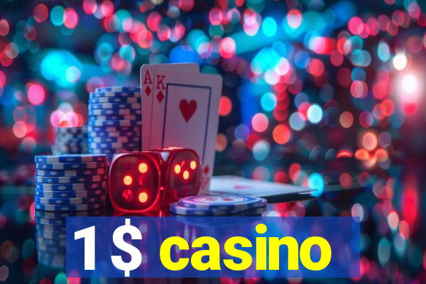 1 $ casino