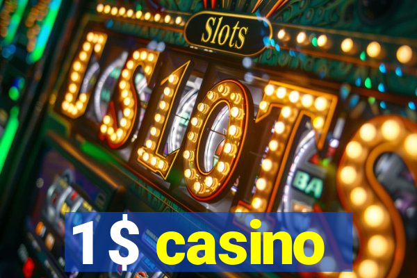 1 $ casino