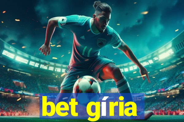 bet gíria