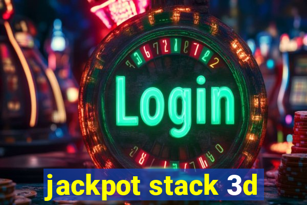 jackpot stack 3d