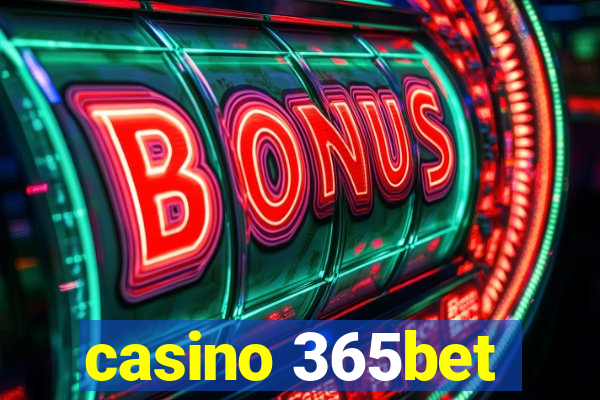 casino 365bet