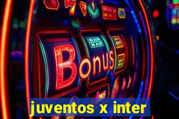 juventos x inter