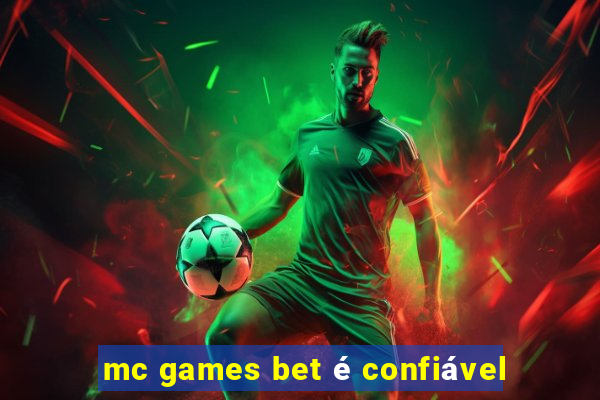 mc games bet é confiável