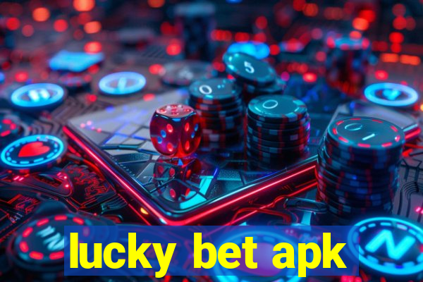 lucky bet apk