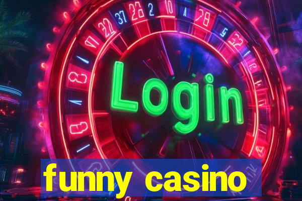 funny casino