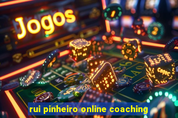 rui pinheiro online coaching