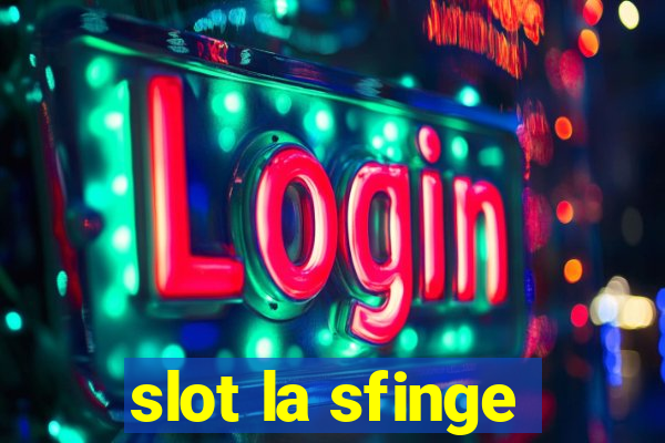 slot la sfinge