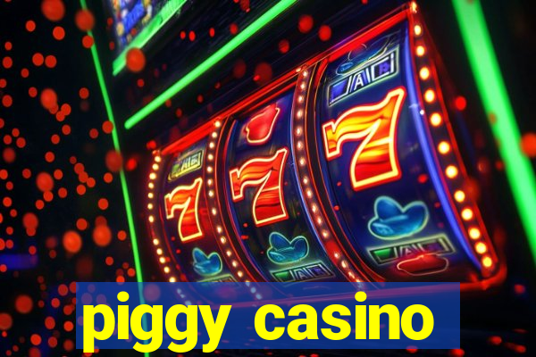 piggy casino