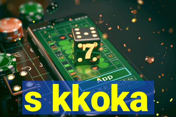 s kkoka